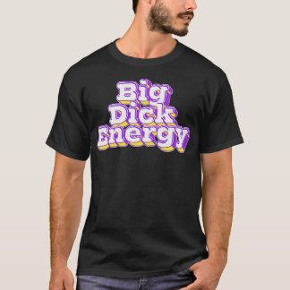 Big Dick Energy Retro Typography T-Shirt