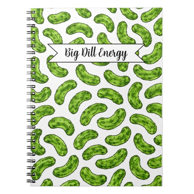 Big Dill Energy Spiral Notebook (Front)