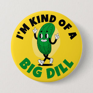 Big Dill Pickle Pun  Button