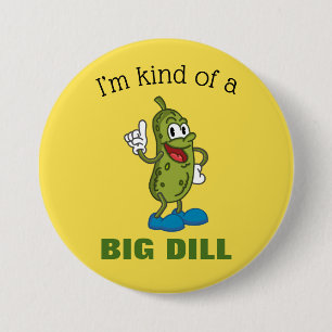 Big Dill Pickle Pun  Button