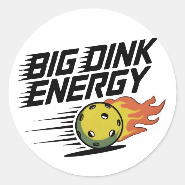 Big Dink Energy Classic Round Sticker (Front)