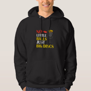 Big Discs No Little Balls Funny Disc Golf Hoodie