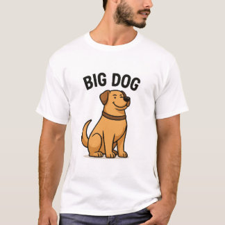 Big Dog – Bold & Funny Dog Lover T-shirt