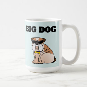 BIG DOG DOG  funny COFFEE MUG