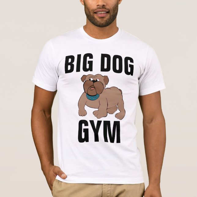 BIG DOG GYM WORKOUT CLOTHING T-Shirt (Front)