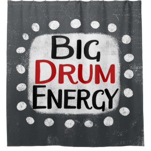 Big Drum Energy Shower Curtain