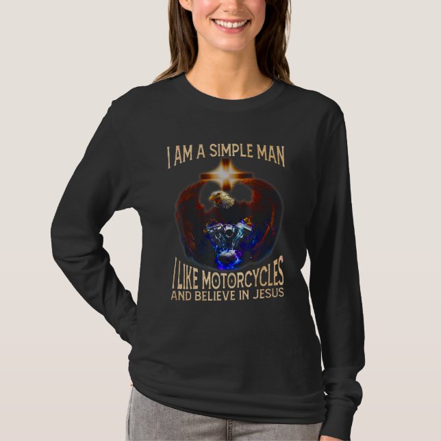 Big Eagle Simple Man Like Motorcycles Believe In J T-Shirt (Front)
