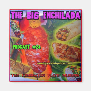 Big Enchilada Refrigerator Magnet