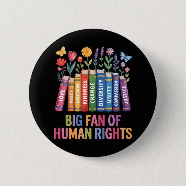 Big Fan Of Human Rights  6 Cm Round Badge (Front)