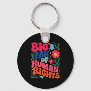 Big Fan Of Human Rights Boho Floral Key Ring
