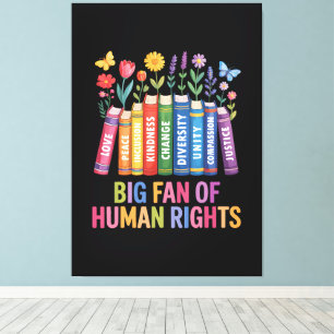 Big Fan Of Human Rights  Canvas Print