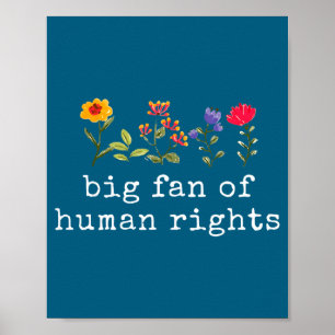 Big fan of human rights - equality & justice poster