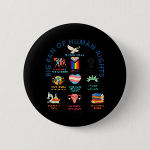 Big Fan of Human Rights _ Freedom for All Equality 6 Cm Round Badge