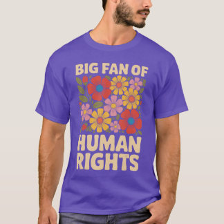 Big Fan of Human Rights girl T-Shirt
