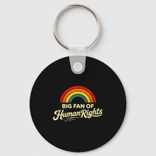 Big fan of human rights  key ring