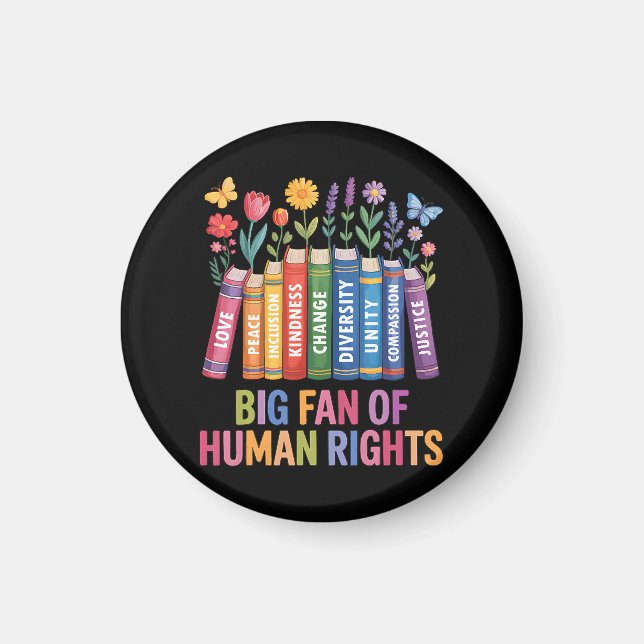 Big Fan Of Human Rights  Magnet (Front)