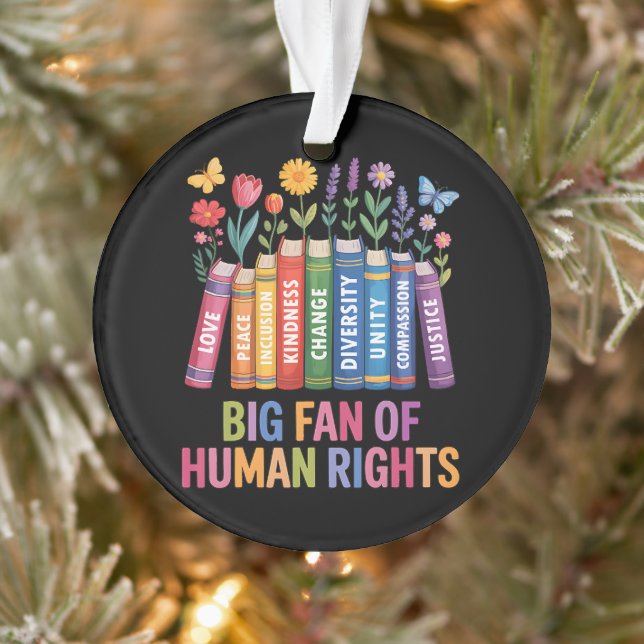 Big Fan Of Human Rights Ornament (Tree)
