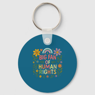 Big fan of human rights protest key ring
