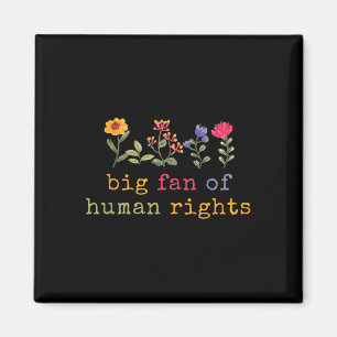 Big Fan Of Human Rights Protest T-shirt_1.png Magnet