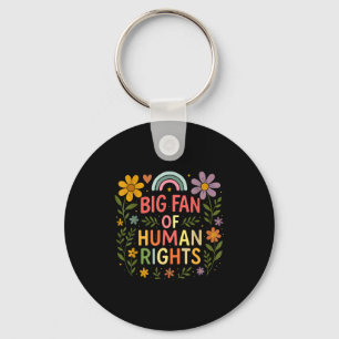 Big Fan Of Human Rights Protest T-shirt.png  Key Ring