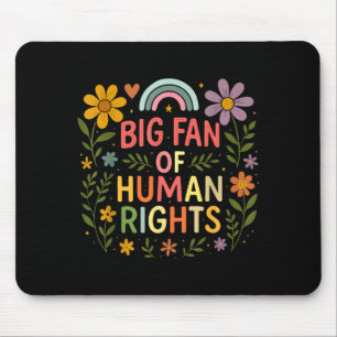 Big Fan Of Human Rights Protest T-shirt.png Mouse Pad