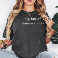 Big Fan of Human Rights Quote Design