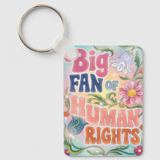 Big Fan of Human Rights Retro Floral Quote  Key Ring