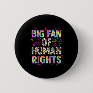 Big fan of human rights retro protest equality tie 6 cm round badge