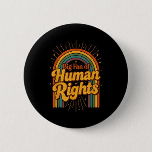 Big fan of human rights - retro rainbow  6 cm round badge