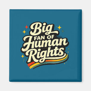 Big fan of human rights - retro rainbow mens women magnet