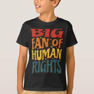 Big Fan Of Human Rights Retro Style For Womens  T-Shirt