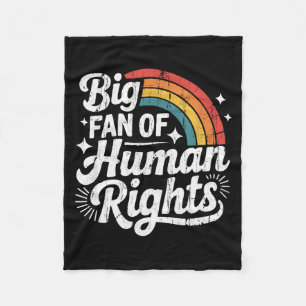 Big Fan Of Human Rights, Social Justice, Equality  Fleece Blanket