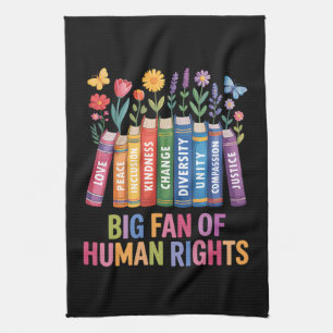 Big Fan Of Human Rights  Tea Towel