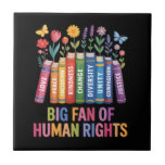 Big Fan Of Human Rights  Tile<br><div class="desc">Big Fan Of Human Rights</div>