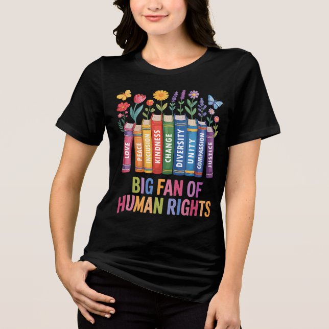 Big Fan Of Human Rights  Tri-Blend Shirt (Front)