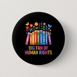 Big fan of human rights vintage floral rainbowBig  6 Cm Round Badge