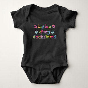 Big fan of my Dachshund Baby Bodysuit