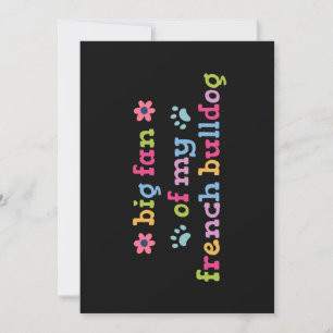 Big fan of my French Bulldog Invitation