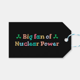 Big Fan of Nuclear Power Gift Tags