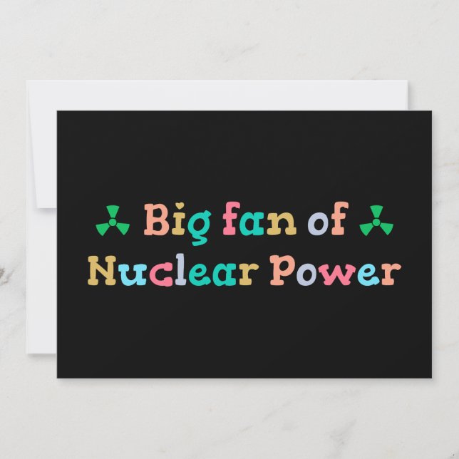 Big Fan of Nuclear Power Invitation (Front)