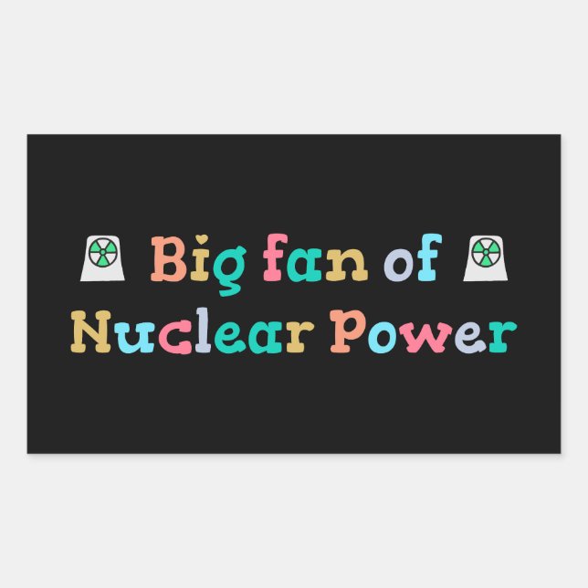Big Fan of Nuclear Power Rectangular Sticker (Front)