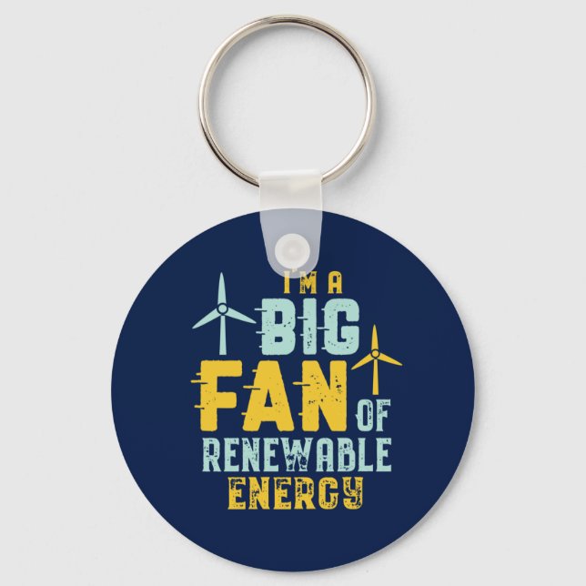 Big Fan of Renewable Energy Funny Wind Power Puns Key Ring (Front)