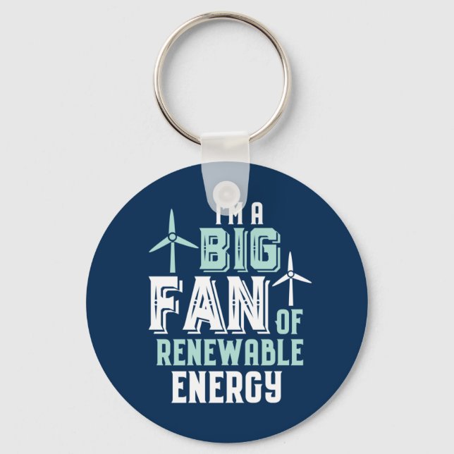 Big Fan of Renewable Energy Funny Wind Power Puns Key Ring (Front)