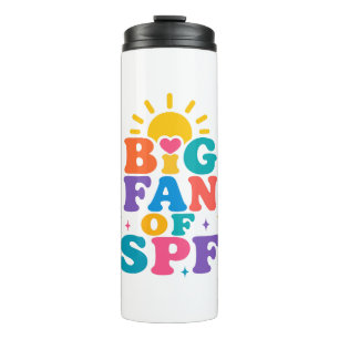 Big Fan of SPF Summer Sun Protection Thermal Tumbler