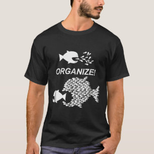 Big Fish Little Fish Pro Union Graphic Organize T-Shirt
