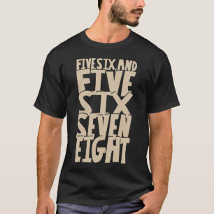 Big five, six, seven, eight! Counting Swing dance T-Shirt