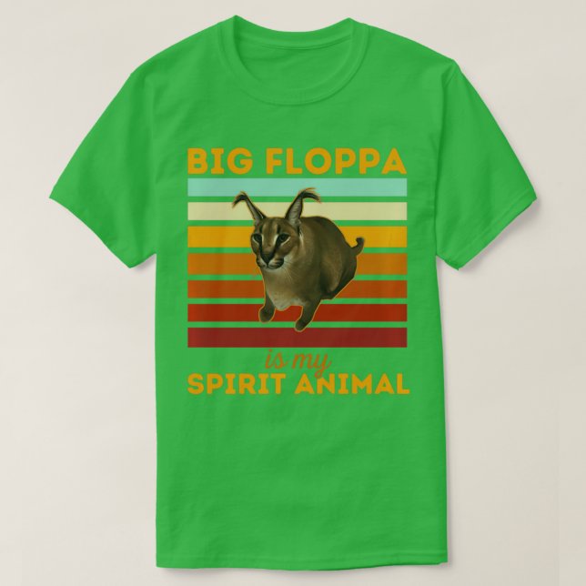 Big Floppa Is My Spirit Animal, Big Meme Caracal C T-Shirt (Design Front)