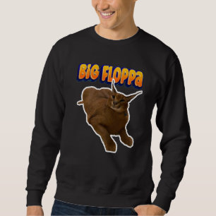 Big Floppa Memes Cat   Sweatshirt