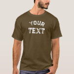 Big Font Distressed Text Mens Stylish Brown Modern T-Shirt<br><div class="desc">Big Font Distressed Text Add Your Text Here Stylish Modern Template Men's Clothing / Tops & T-Shirts / Mens Brown Basic Dark T-Shirt.</div>