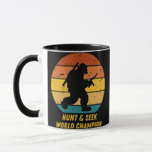 Big Foot Don't Want To Hide And Seek Anymore Now H Mug